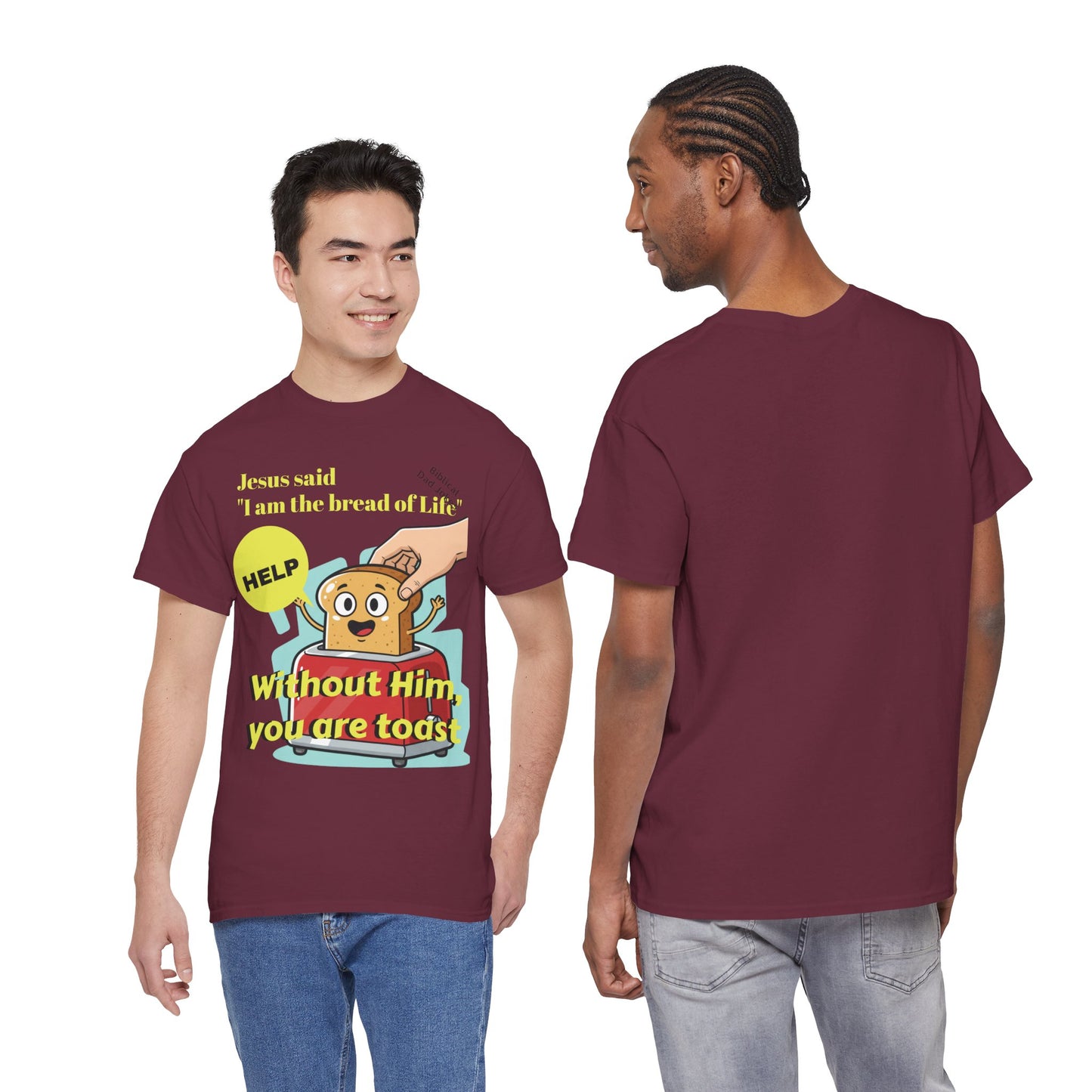 Biblical Dad Joke: I am the Bread of Life- T-Shirt