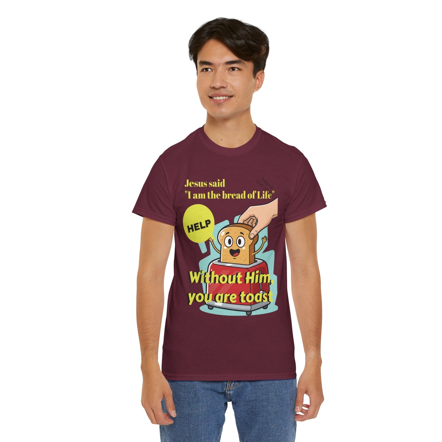 Biblical Dad Joke: I am the Bread of Life- T-Shirt