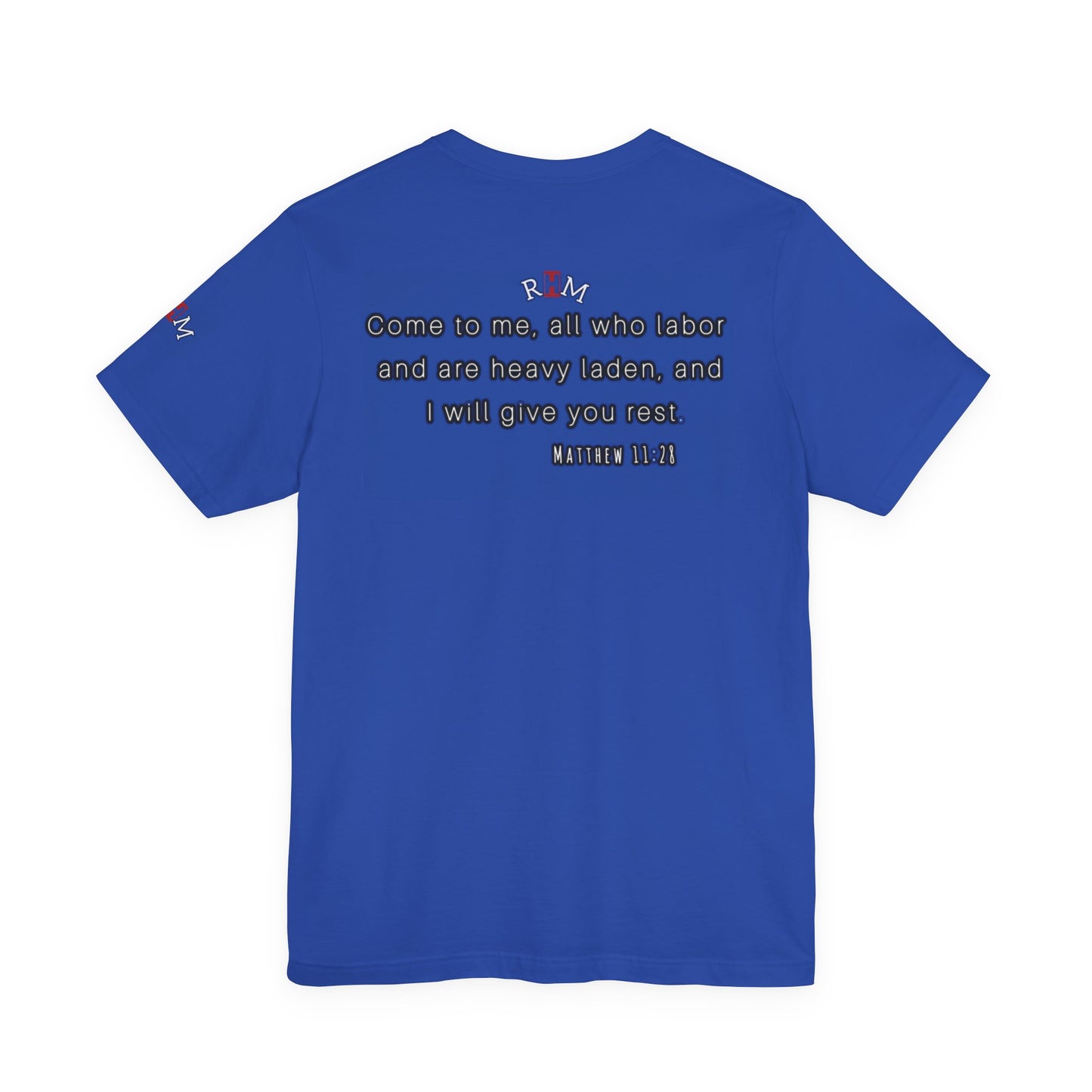 Matt 11:28- Repentant Hearts Ministry T‑Shirt — Scripture Tee