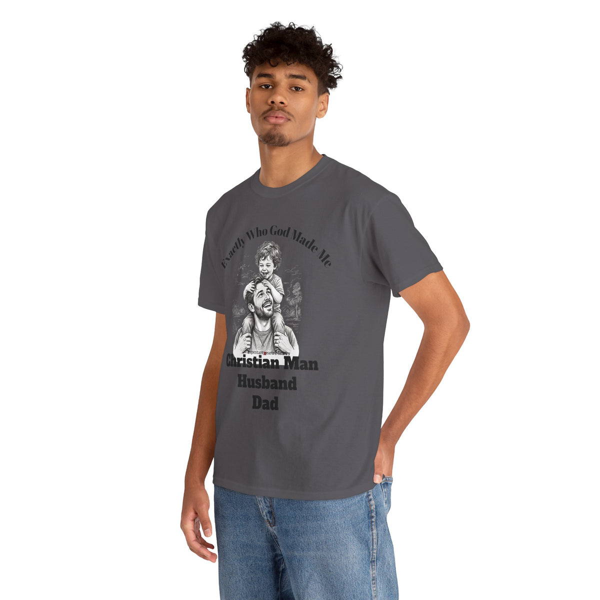 Exactly Who God Made Me T‑Shirt — Christian Man, Husband, Dad