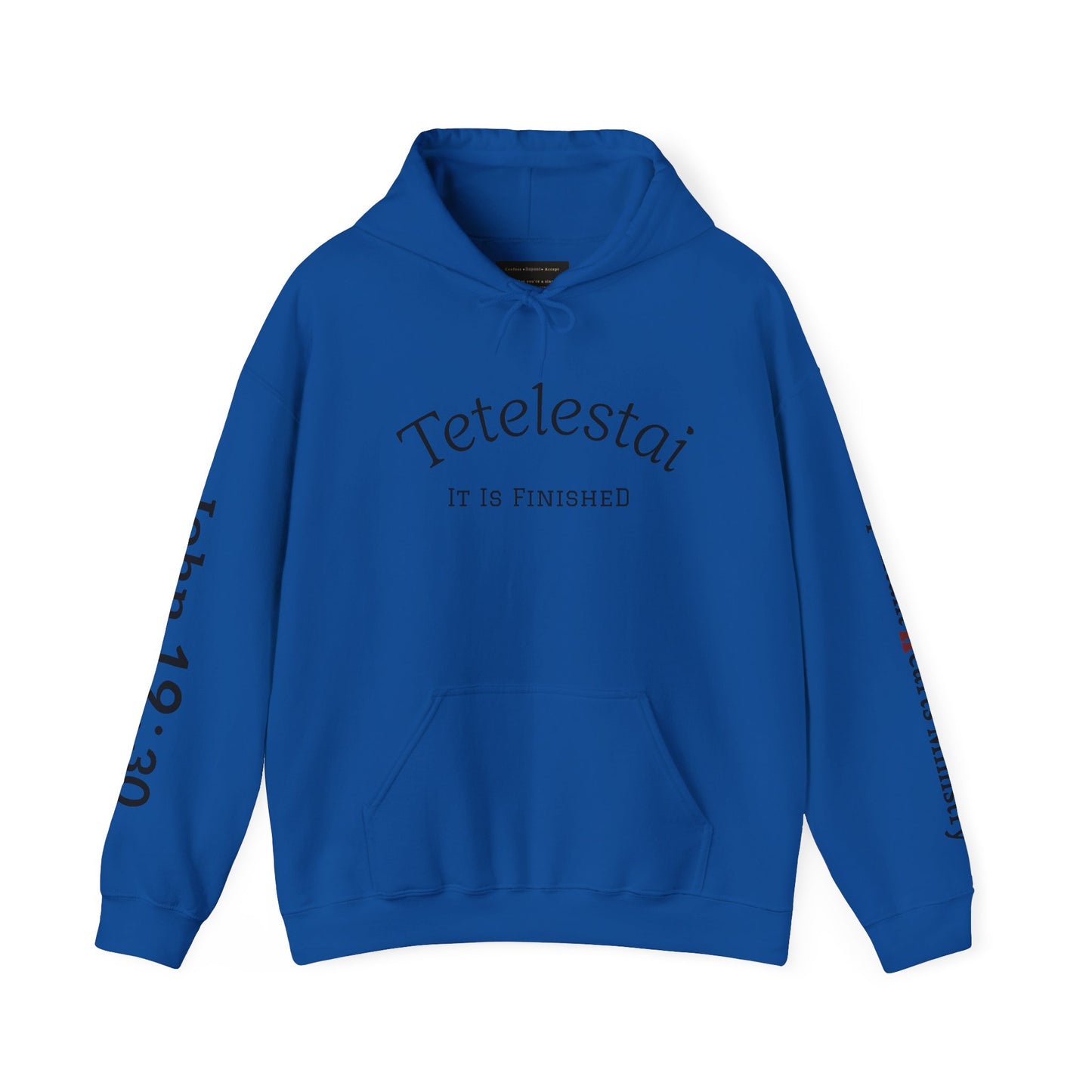 "Tetelestai" -It Is Finished- John 19:30 Hoodie — Christian Scripture Sweatshirt