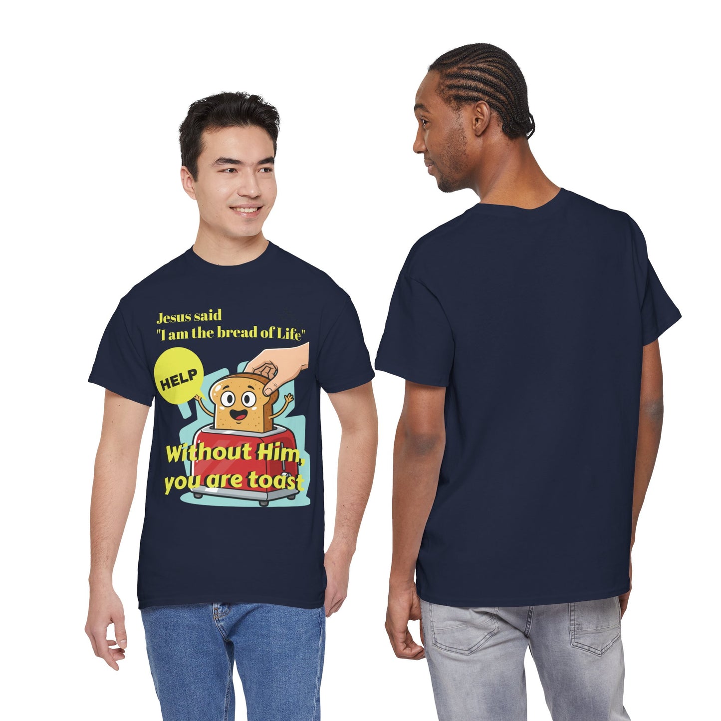 Biblical Dad Joke: I am the Bread of Life- T-Shirt
