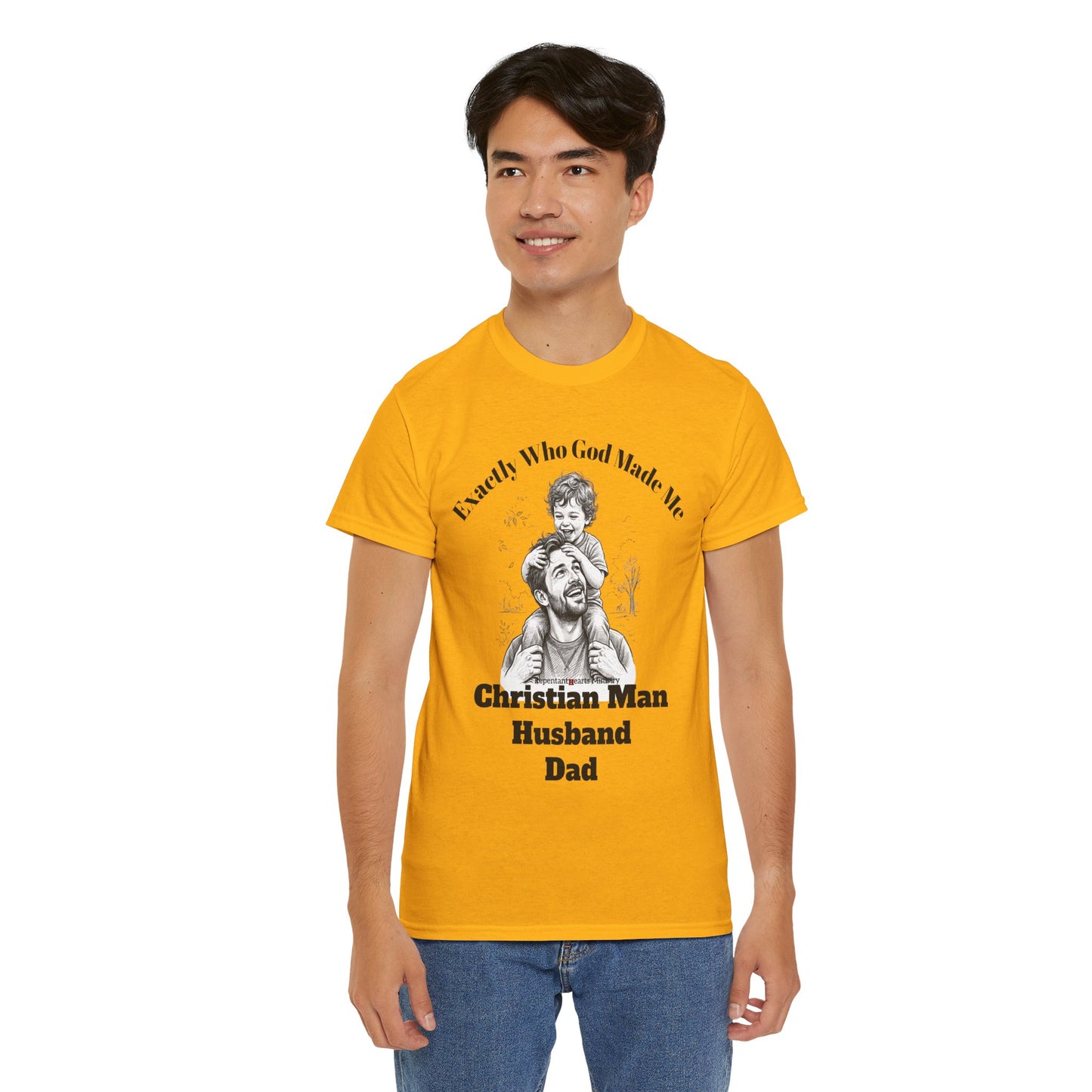 Exactly Who God Made Me T‑Shirt — Christian Man, Husband, Dad