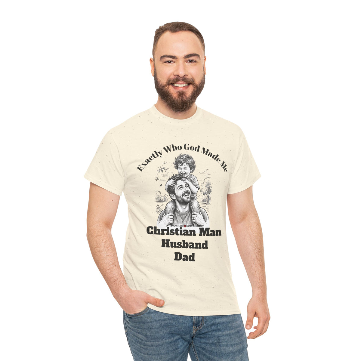 Exactly Who God Made Me T‑Shirt — Christian Man, Husband, Dad