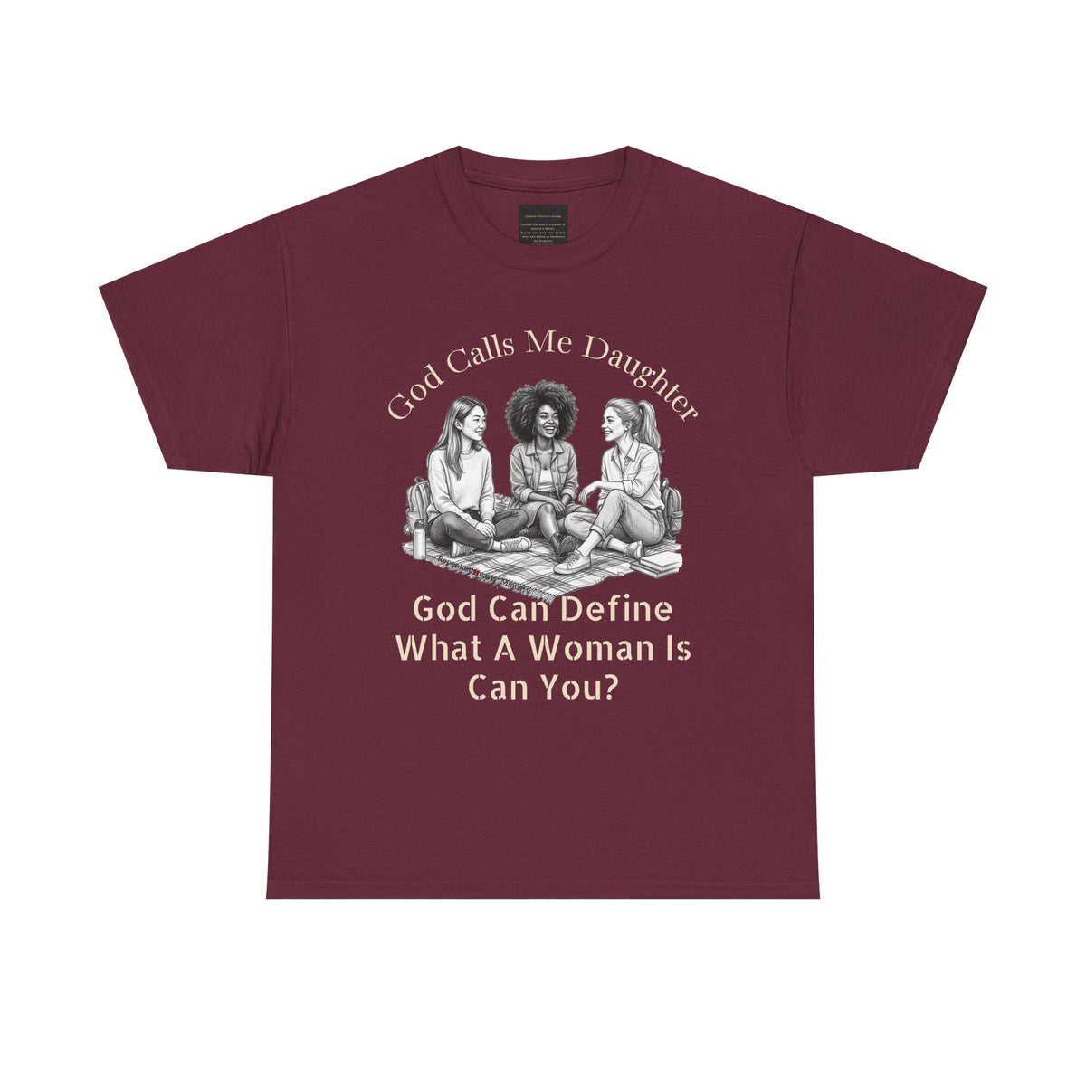 God Calls Me Daughter T-Shirt — "God Can Define What A Woman Is, Can You?" Biblical anti-woke Christian Tee