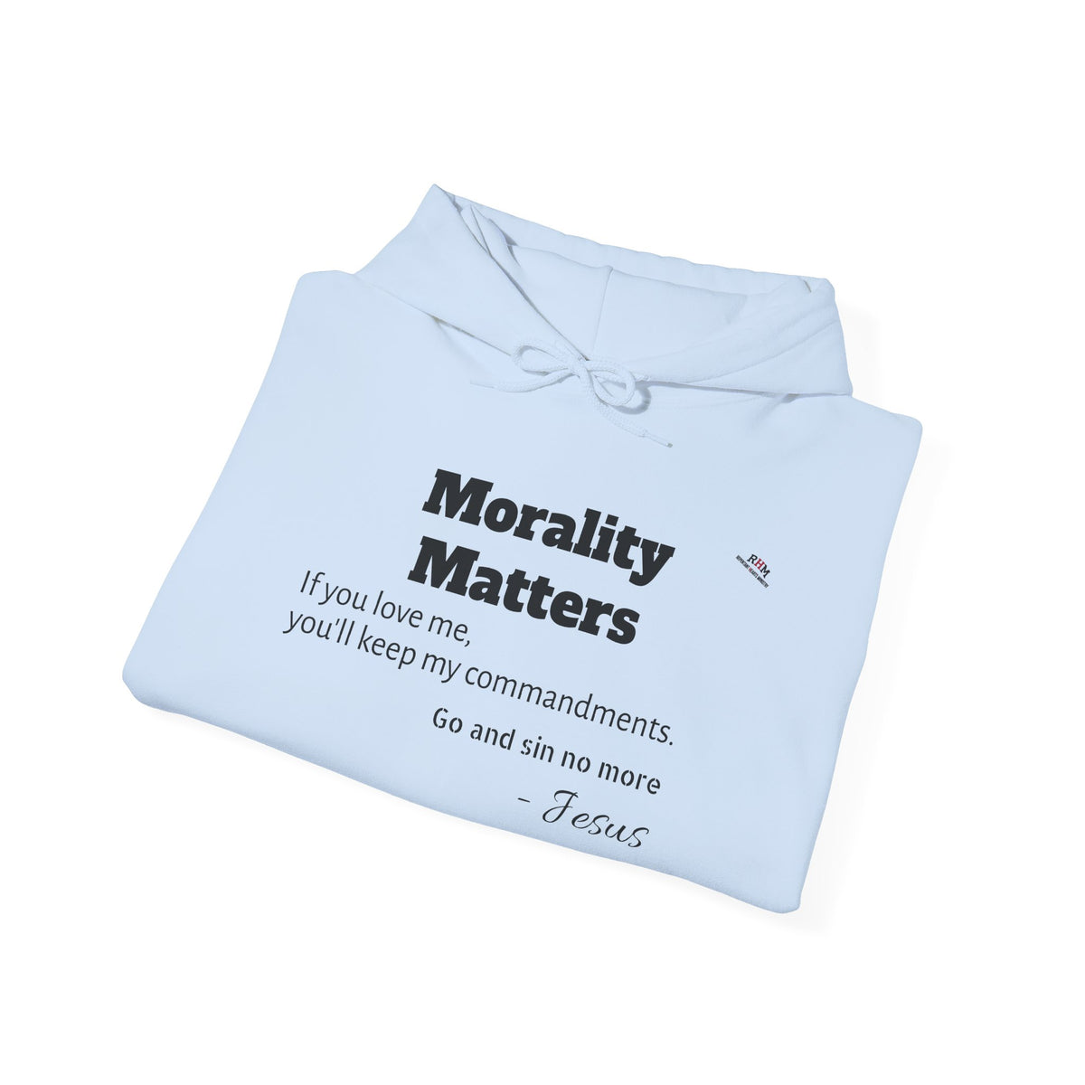Morality Matters Hoodie — Jesus & John Adam's Quote Sweatshirt