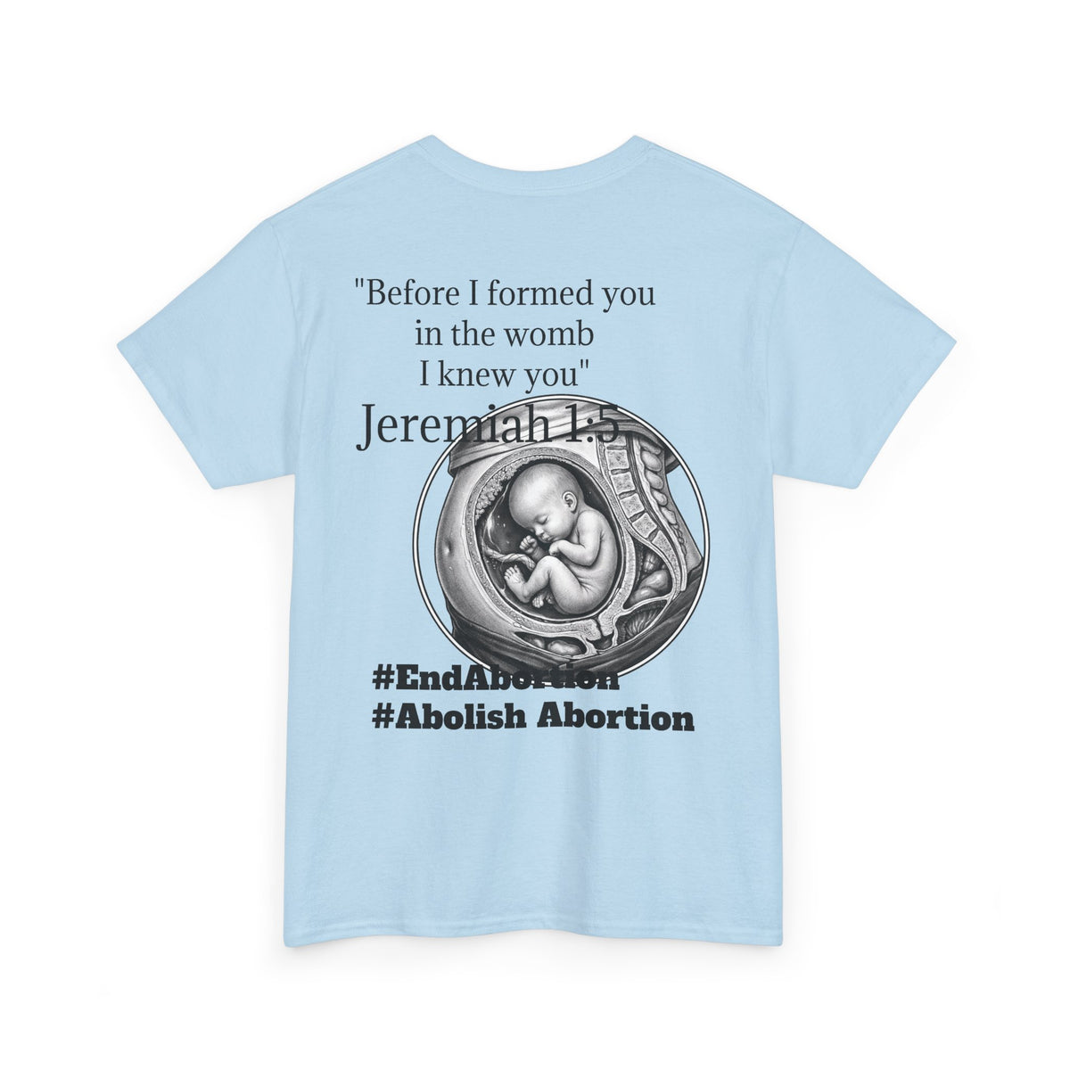 Abolish Abortion II T-Shirt — Jeremiah 1:5 Christian Message
