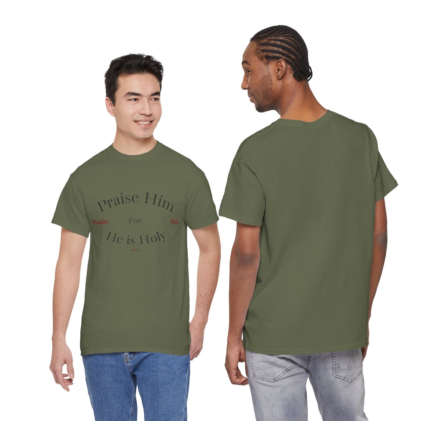 Praise Him For He is Holy — Psalm 150 T-Shirt