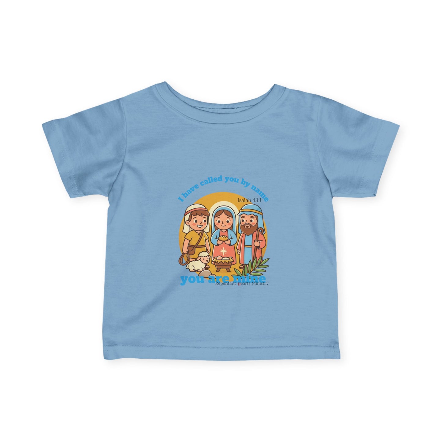Infant Shirt- I have called you by name, you are mine- Isaiah 43:1