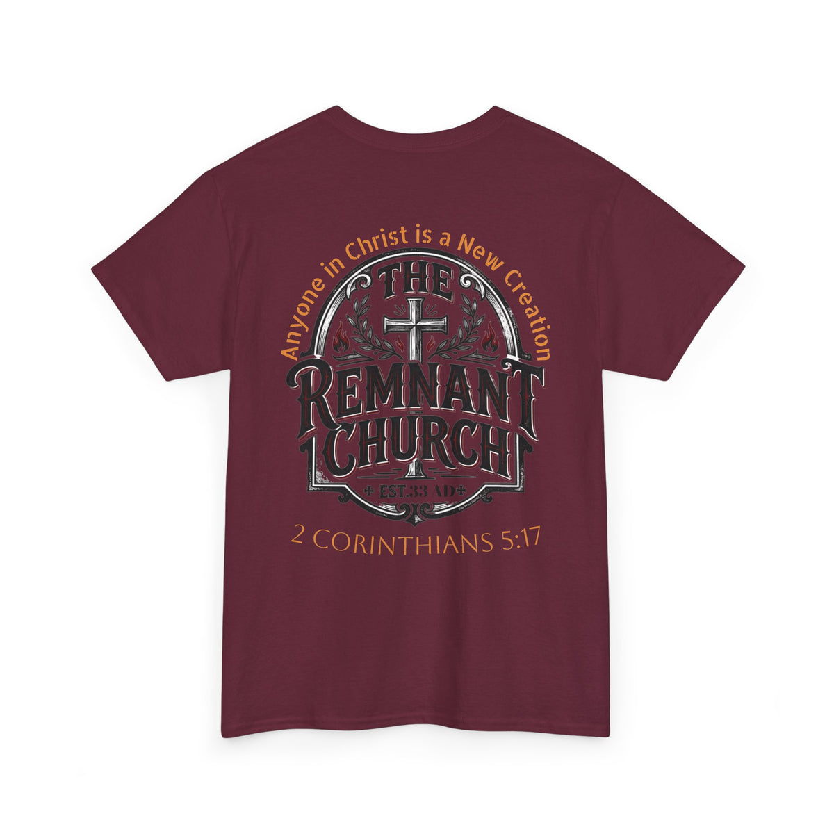 Remnant Church T-shirt — RHM (The Remnant Church, 2 Corinthians 5:17)