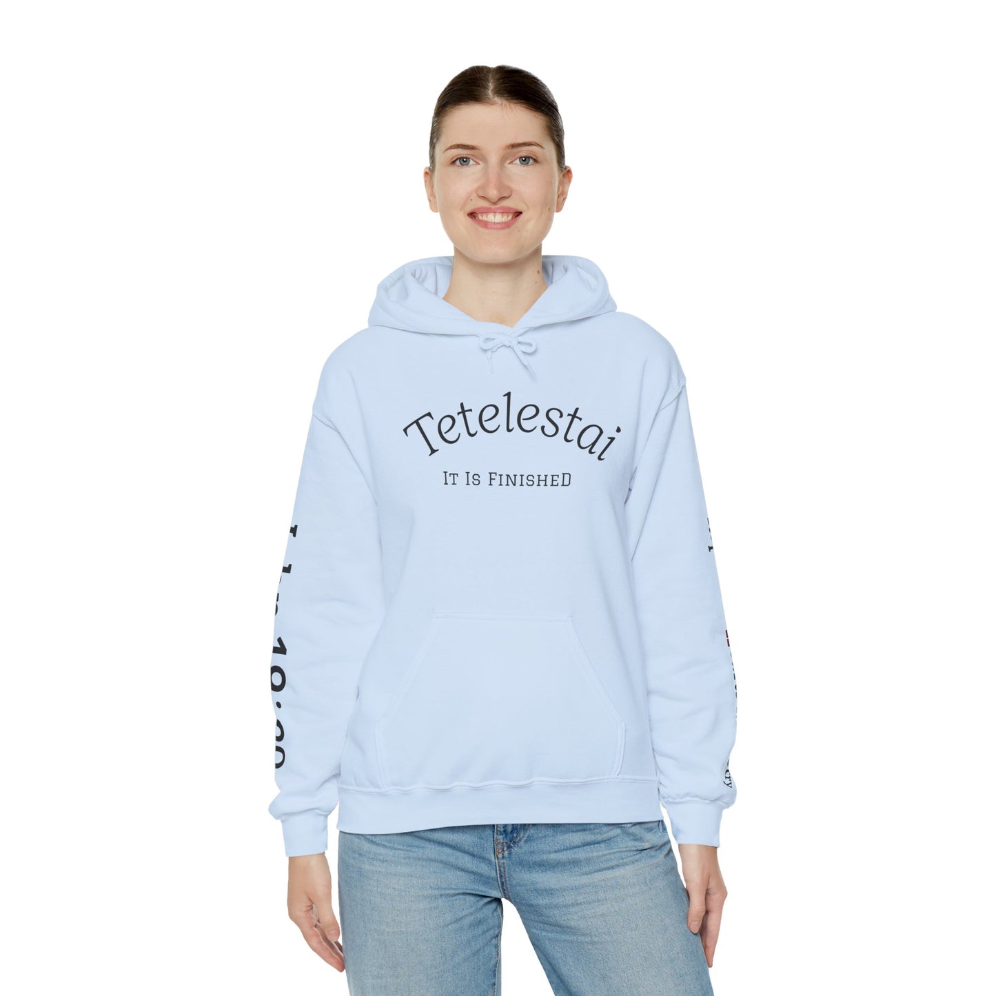 "Tetelestai" -It Is Finished- John 19:30 Hoodie — Christian Scripture Sweatshirt