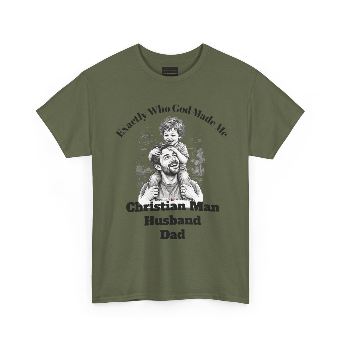 Exactly Who God Made Me T‑Shirt — Christian Man, Husband, Dad