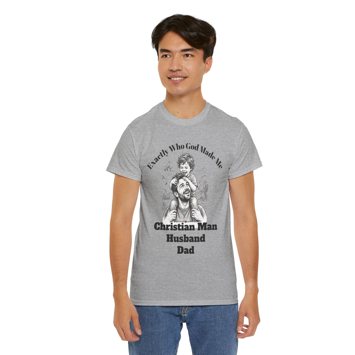 Exactly Who God Made Me T‑Shirt — Christian Man, Husband, Dad