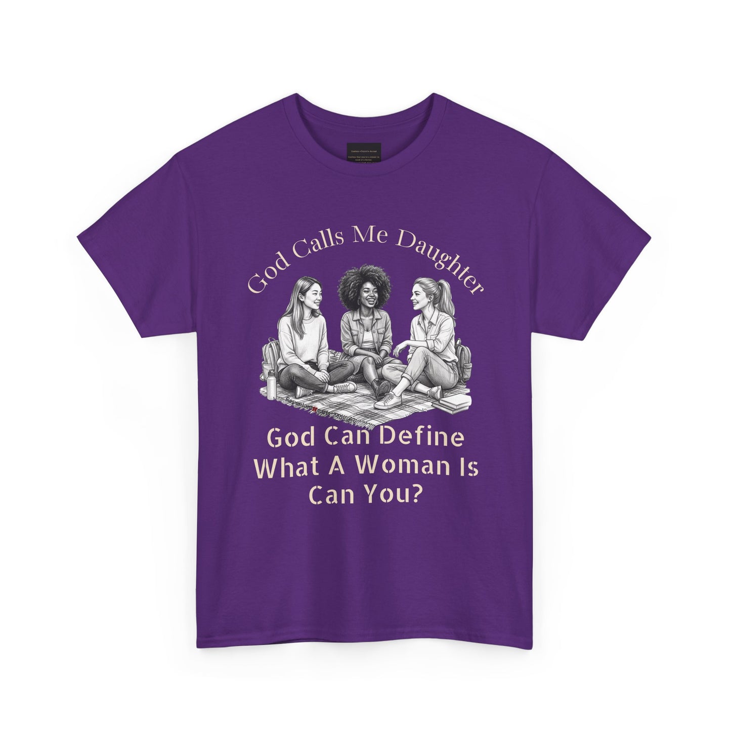 God Calls Me Daughter T-Shirt — "God Can Define What A Woman Is, Can You?" Biblical anti-woke Christian Tee