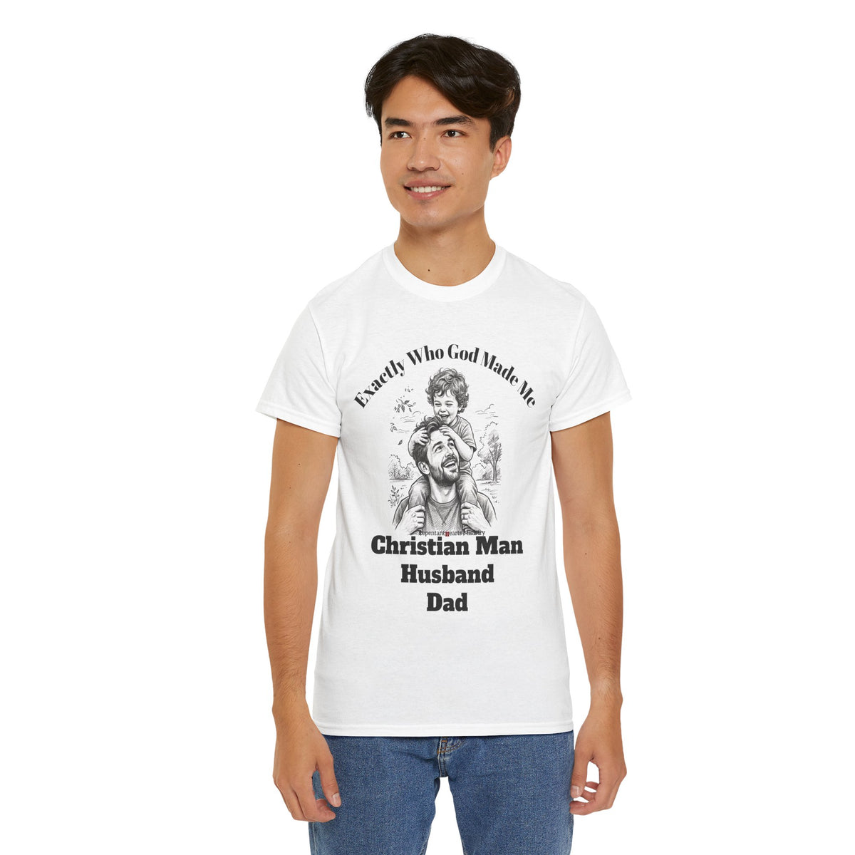 Exactly Who God Made Me T‑Shirt — Christian Man, Husband, Dad