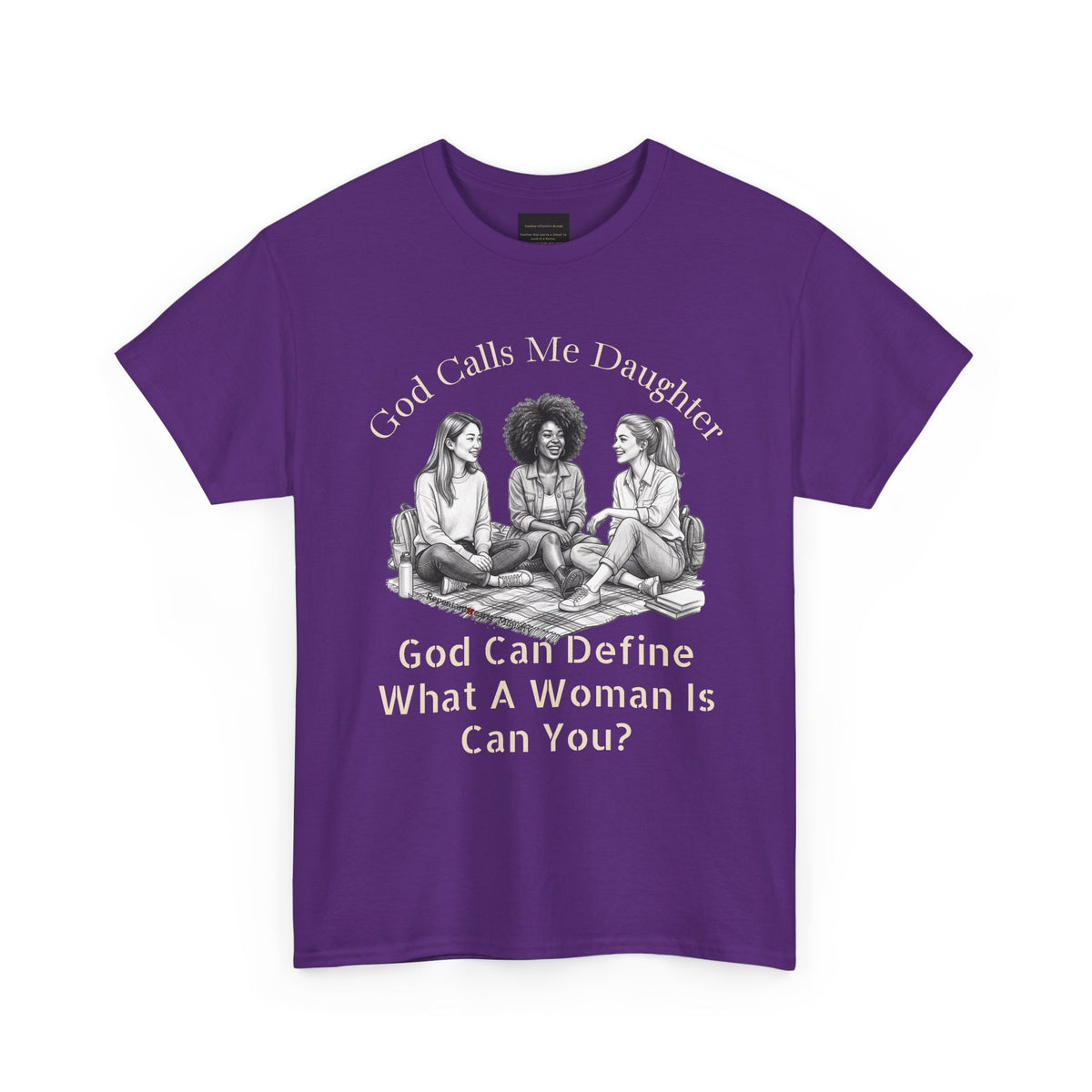God Calls Me Daughter T-Shirt — "God Can Define What A Woman Is, Can You?" Biblical anti-woke Christian Tee