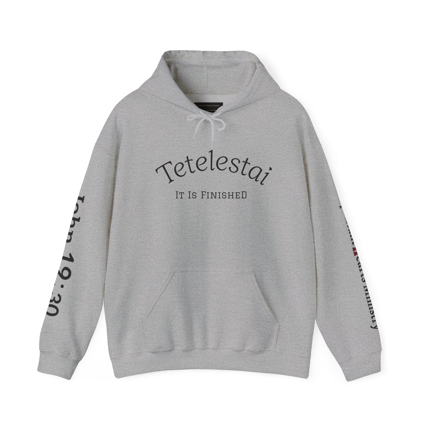 "Tetelestai" -It Is Finished- John 19:30 Hoodie — Christian Scripture Sweatshirt