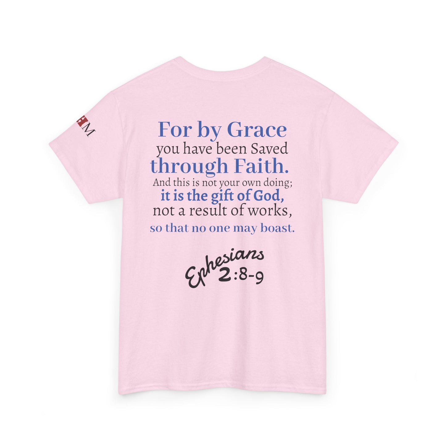 Ephesians 2:8-9 T-Shirt — "By Grace Through Faith in Christ" Christian Tee