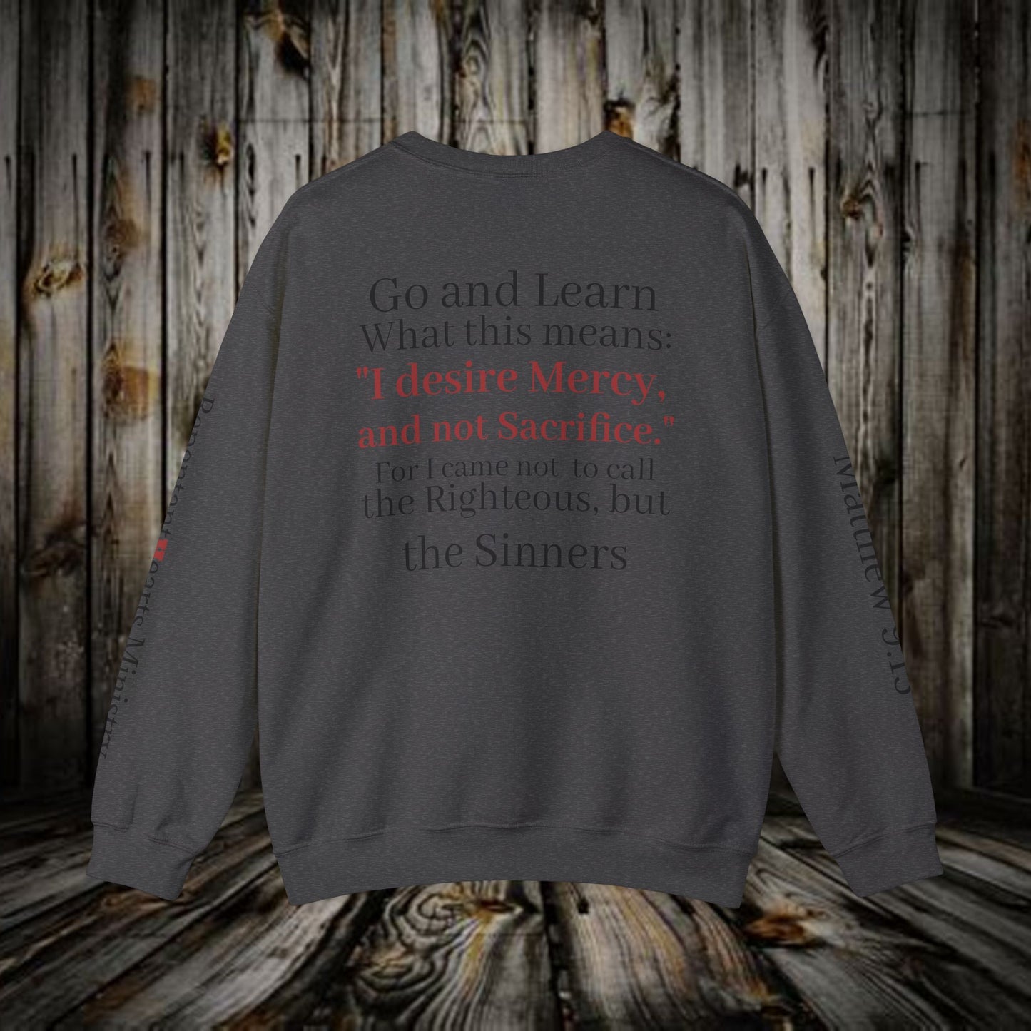 Mercy Crewneck Sweatshirt (Matthew 9:13) — "I Desire Mercy, Not Sacrifice" Inspirational Bible Verse Sweatshirt
