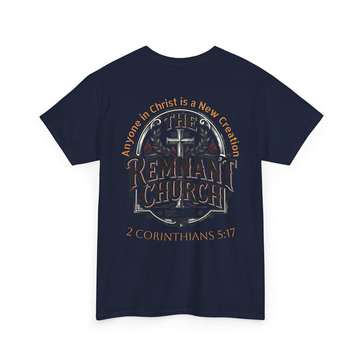 Remnant Church T-shirt — RHM (The Remnant Church, 2 Corinthians 5:17)