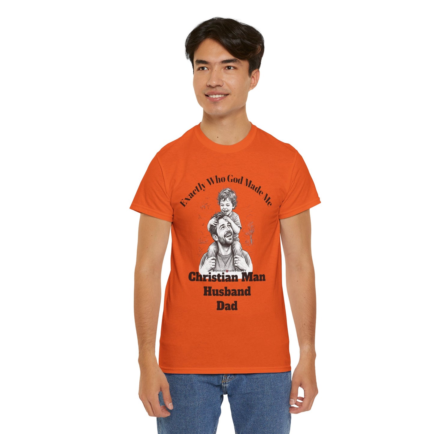 Exactly Who God Made Me T‑Shirt — Christian Man, Husband, Dad