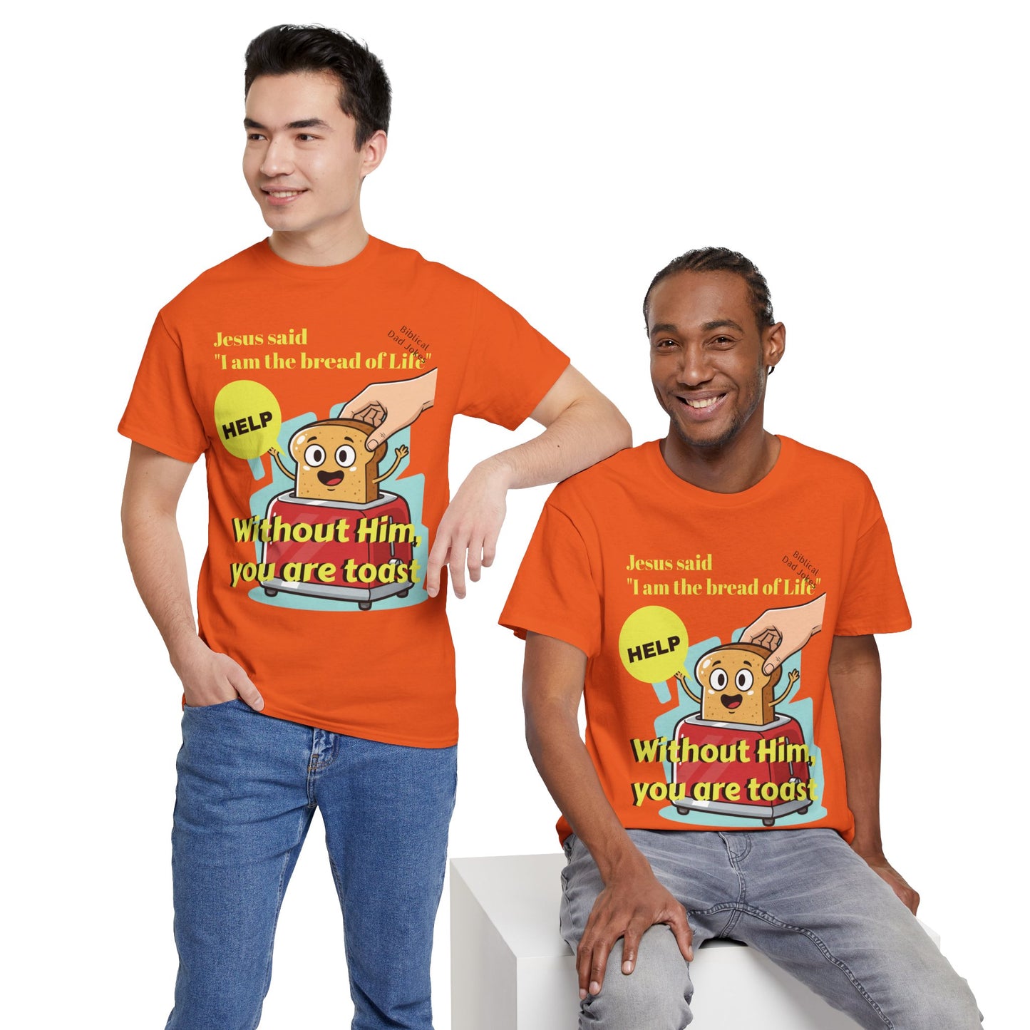 Biblical Dad Joke: I am the Bread of Life- T-Shirt