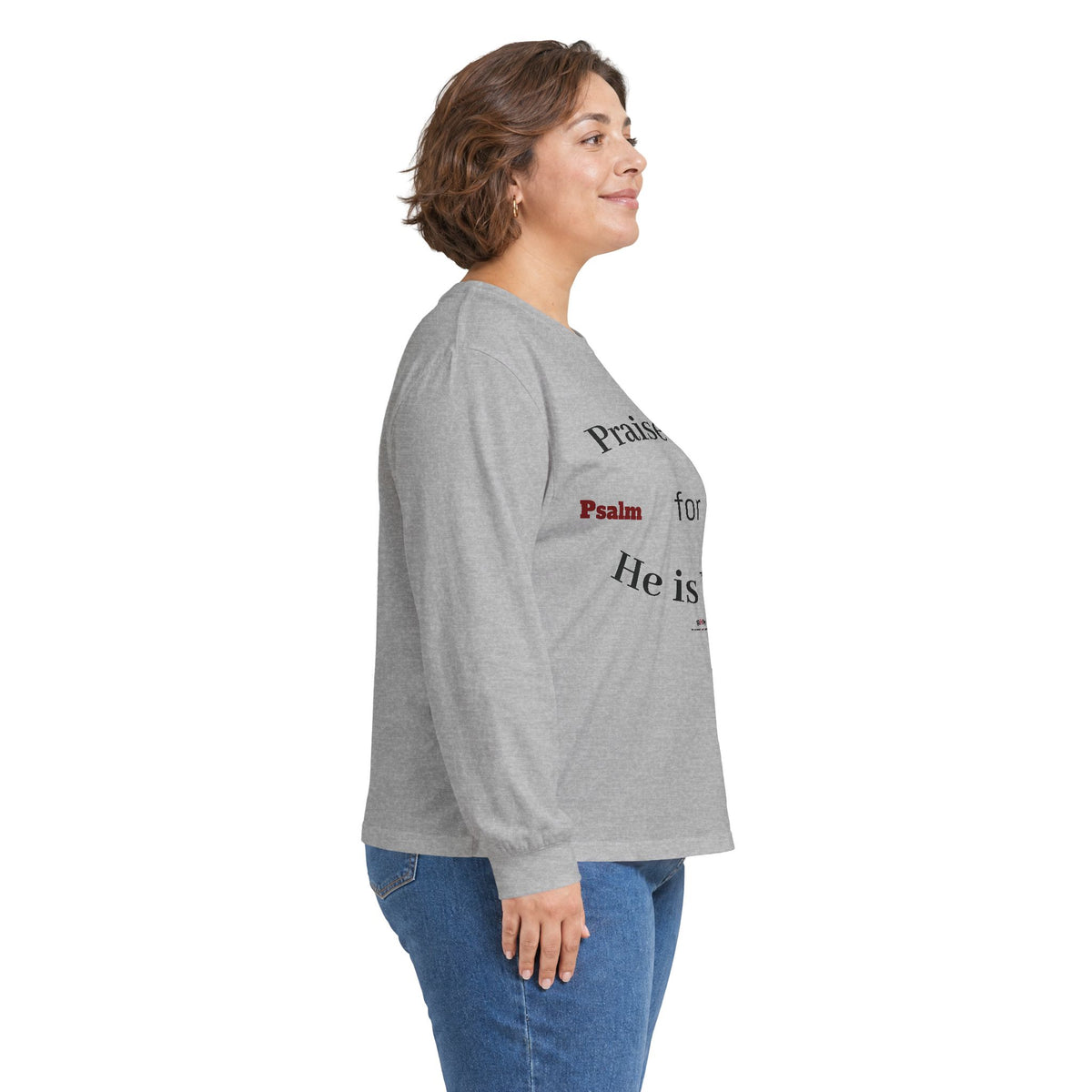 Praise Him for He is Holy — Psalm 150 Long Sleeve Tee