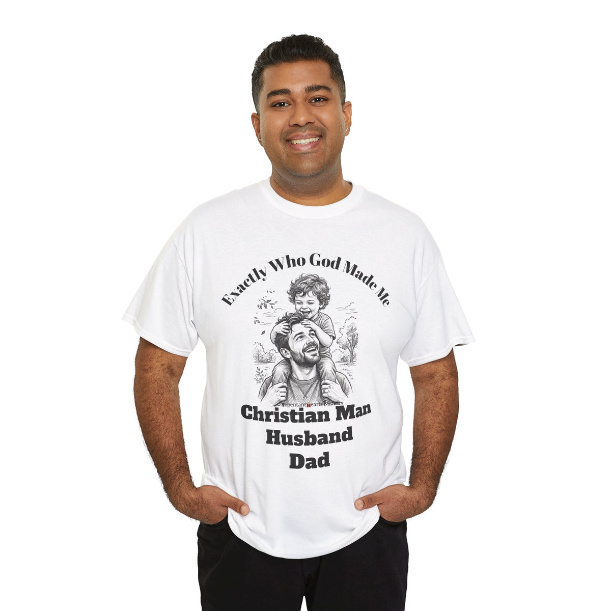Exactly Who God Made Me T‑Shirt — Christian Man, Husband, Dad