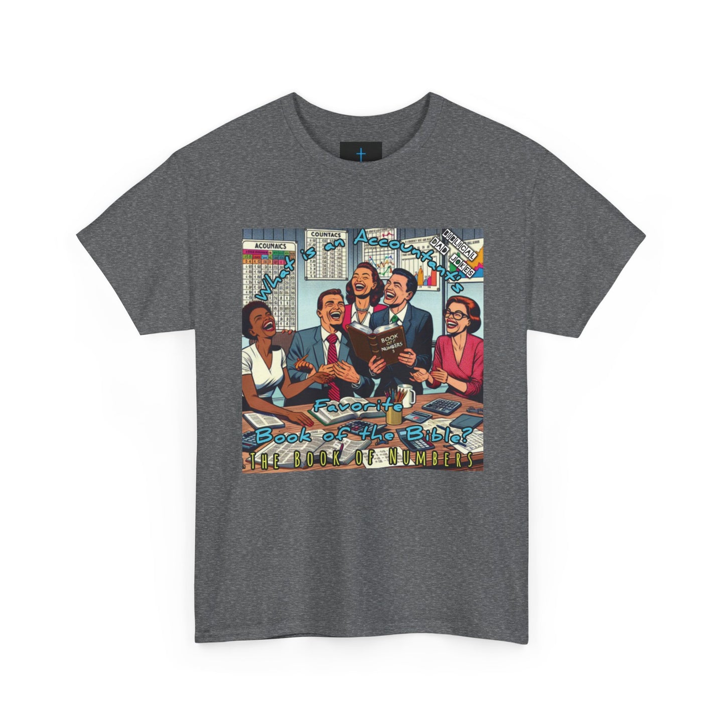 Biblical Dad Joke: The Book of Numbers- T-shirt