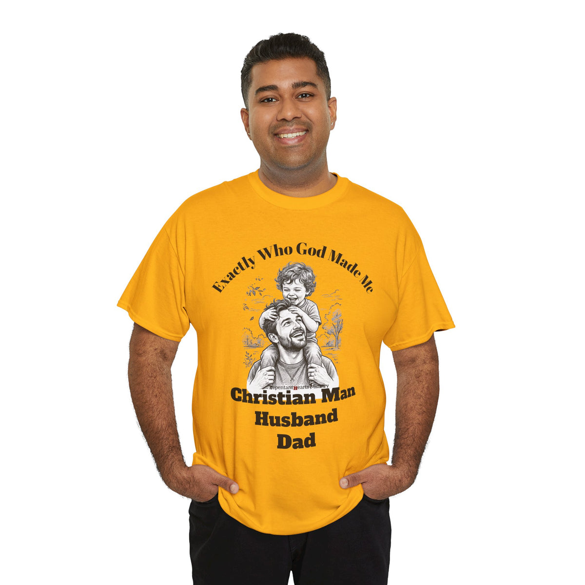 Exactly Who God Made Me T‑Shirt — Christian Man, Husband, Dad