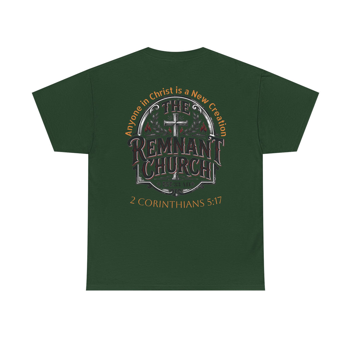 Remnant Church T-shirt — RHM (The Remnant Church, 2 Corinthians 5:17)