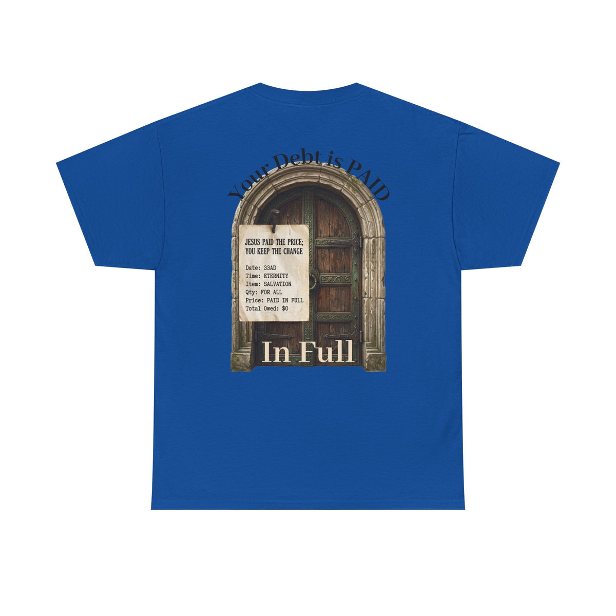 Your Debt Is Paid Romans 6:23 Inspirational- Christian Cross T-Shirt