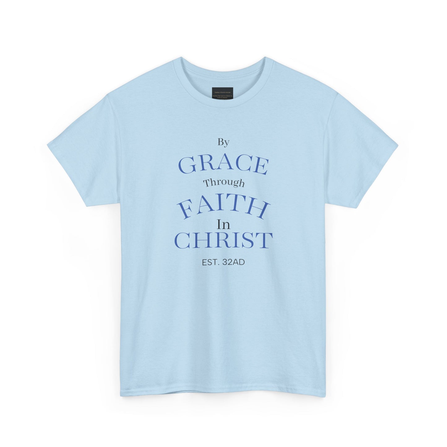 Ephesians 2:8-9 T-Shirt — "By Grace Through Faith in Christ" Christian Tee