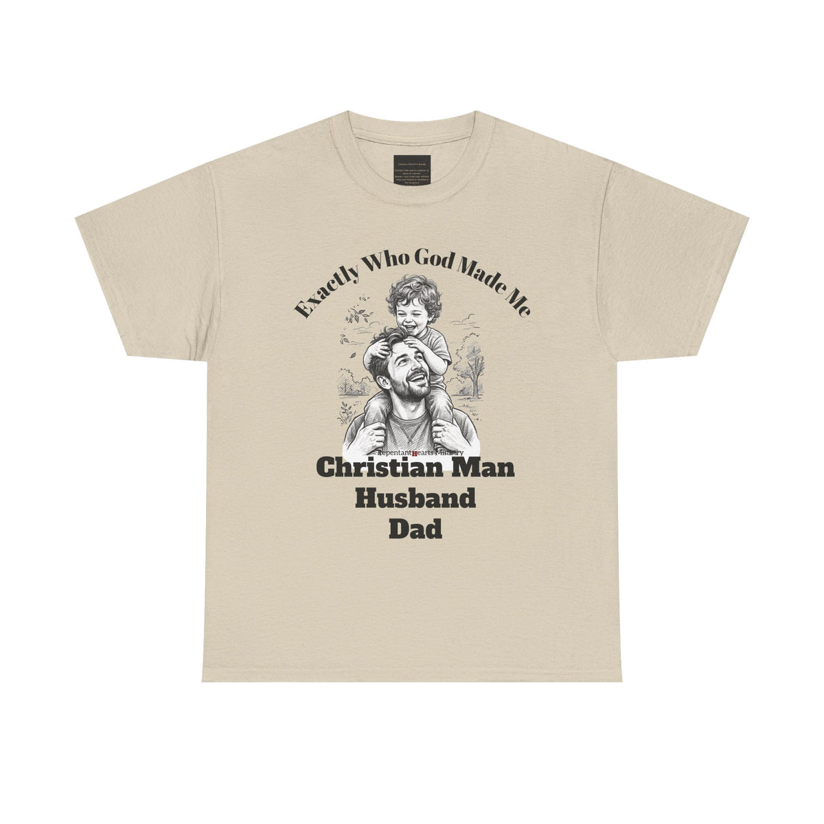 Exactly Who God Made Me T‑Shirt — Christian Man, Husband, Dad