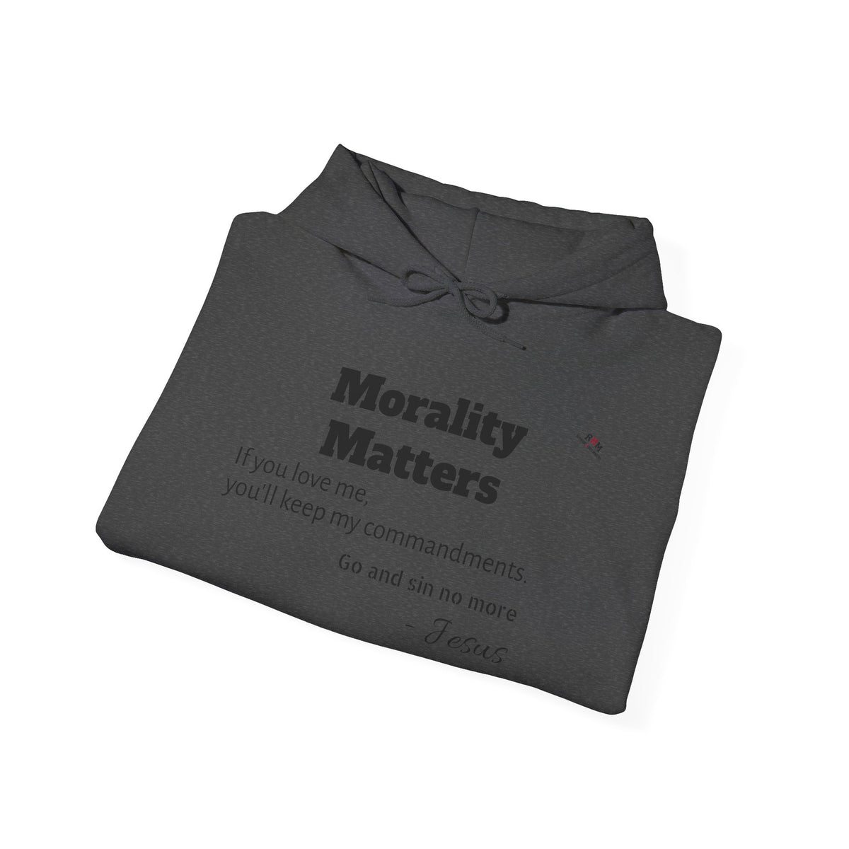 Morality Matters Hoodie — Jesus & John Adam's Quote Sweatshirt
