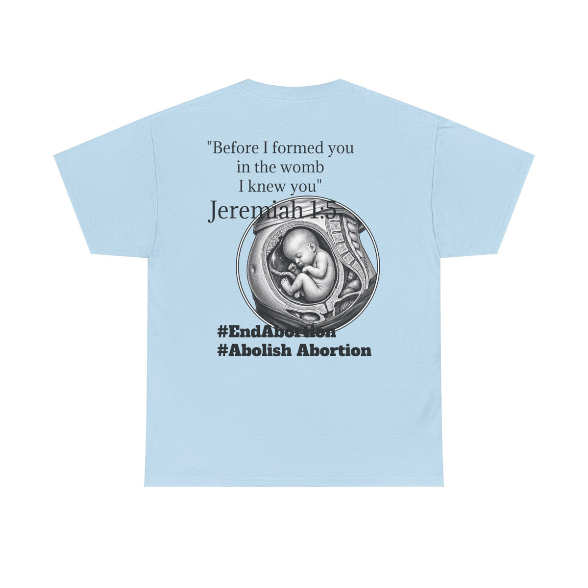 Abolish Abortion II T-Shirt — Jeremiah 1:5 Christian Message