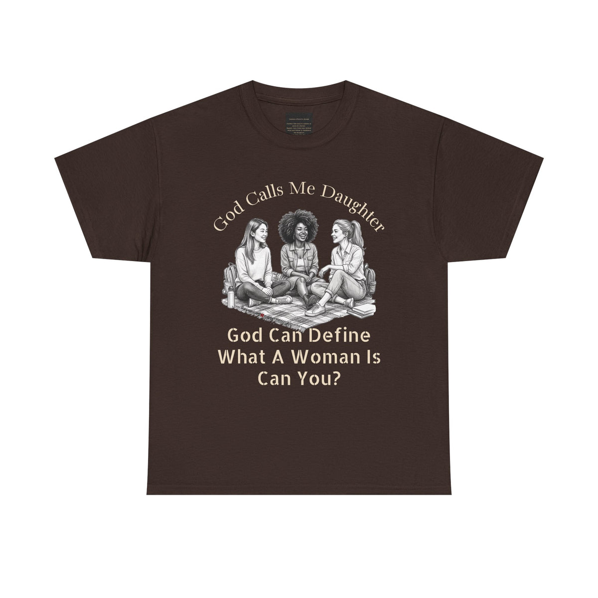 God Calls Me Daughter T-Shirt — "God Can Define What A Woman Is, Can You?" Biblical anti-woke Christian Tee