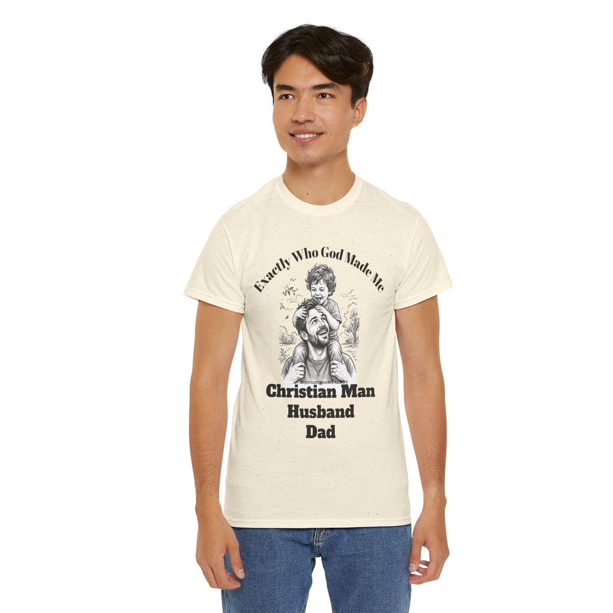 Exactly Who God Made Me T‑Shirt — Christian Man, Husband, Dad