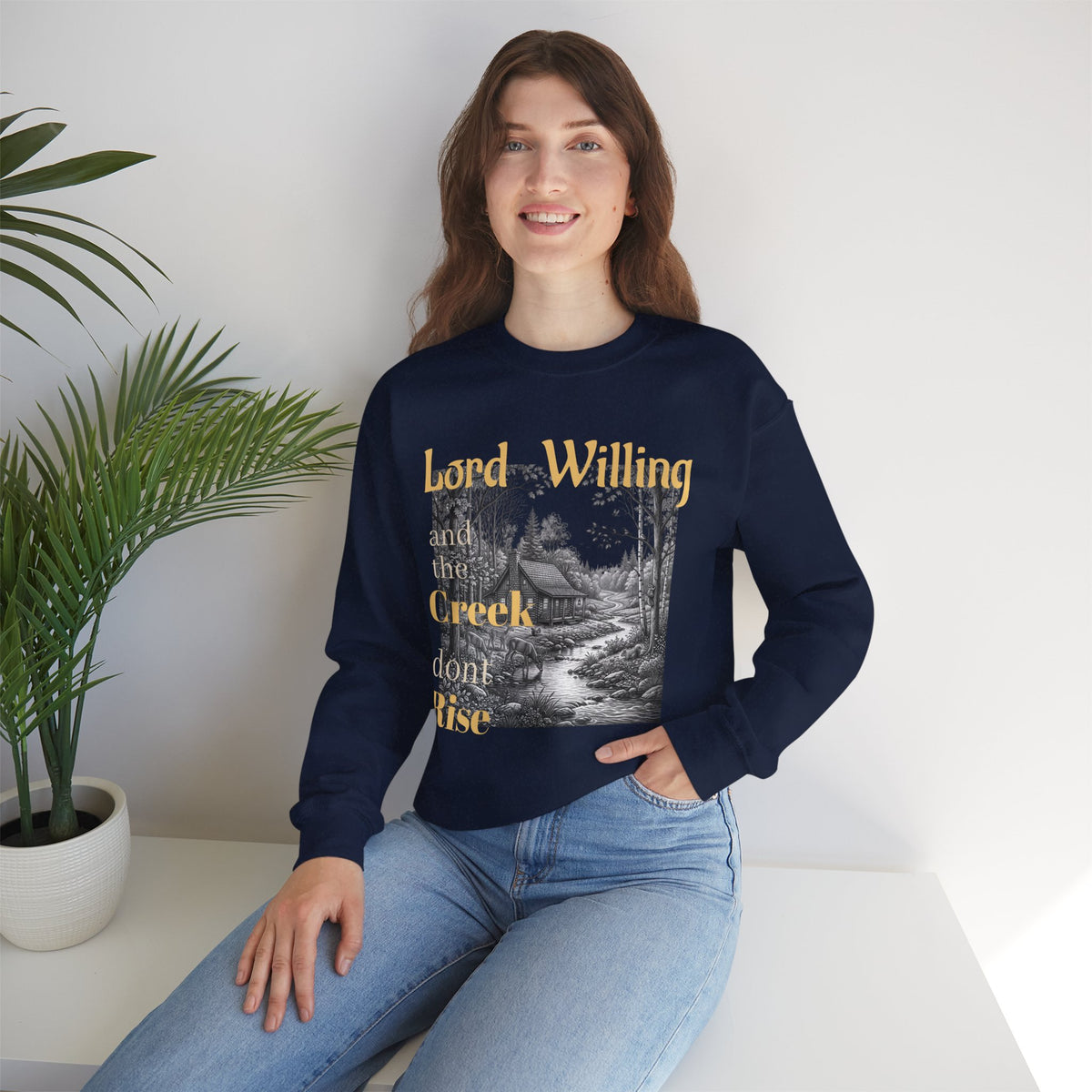 Crewneck Sweatshirt – "Lord Willing and the Creek Don't Rise" Cabin Scene
